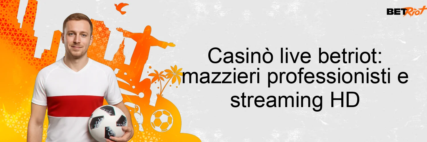 Casinò live betriot: mazzieri professionisti e streaming HD Casinò live betriot: mazzieri professionisti e streaming HD